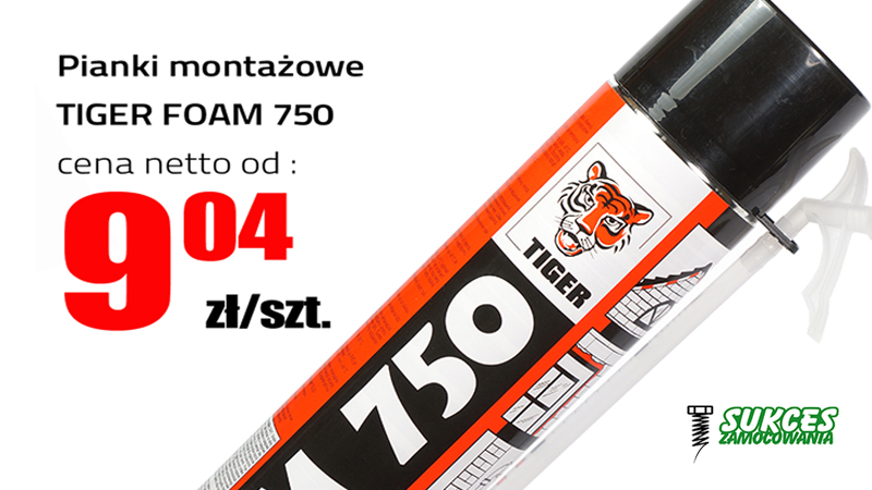 Pianki montażowe FOAM 750 TIGER oferta promocyjna 